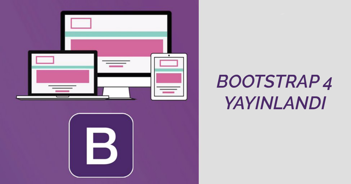 Bootstrap 4 Yayınlandı!